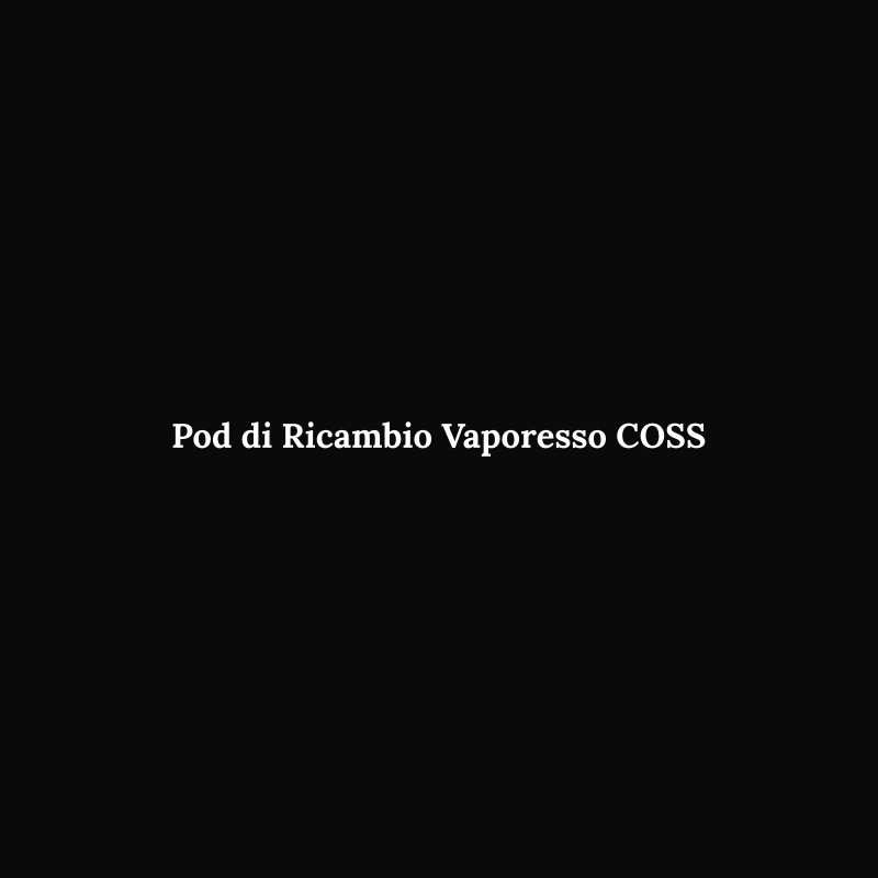 Vaporesso COSS Replacement Pod