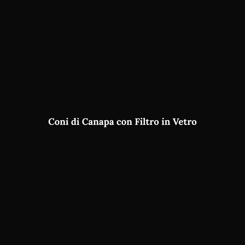 Coni di Canapa con Filtro in Vetro