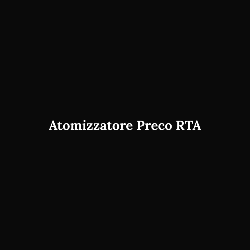 Preco RTA Atomizer