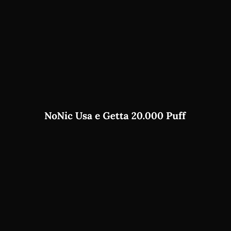 NoNic Usa e Getta 20.000 Puff