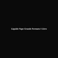 Large Format Vape Liquid 1 Liter