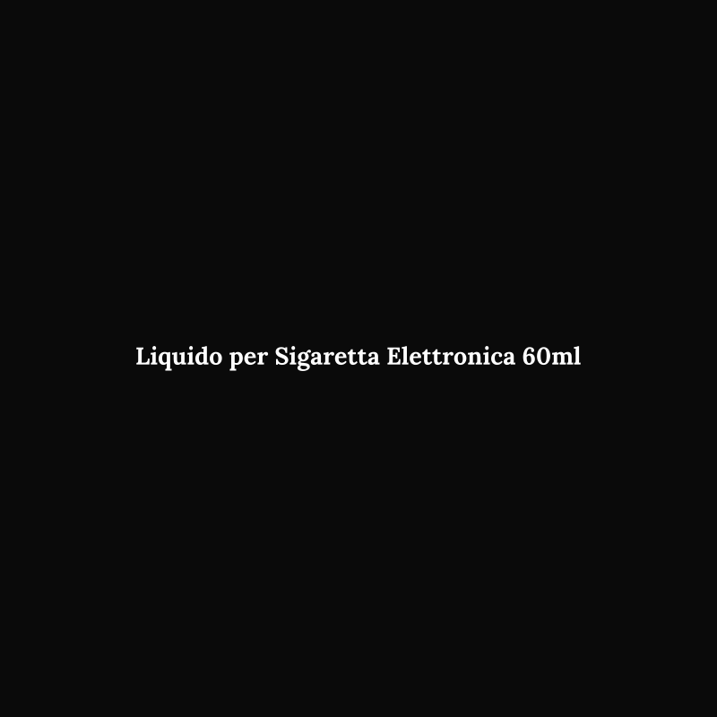 60ml E-liquid